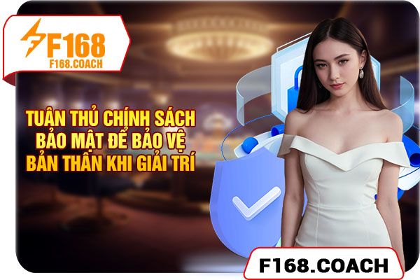 Tuân thủ chính sách bảo mật để bảo vệ bản thân